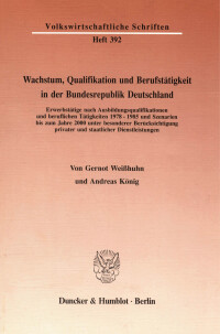 Wachstum, Qualifikation und Berufstätigkeit in der Bundesrepublik Deutschland