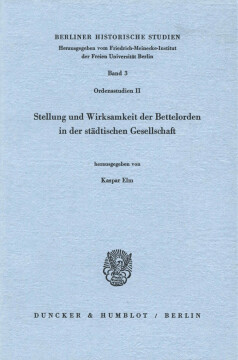 Stellung und Wirksamkeit der Bettelorden in der städtischen Gesellschaft Stellung und Wirksamkeit der Bettelorden in der städtischen Gesellschaft