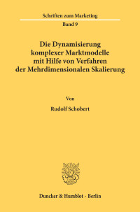 Die Dynamisierung komplexer Marktmodelle mit Hilfe von Verfahren der Mehrdimensionalen Skalierung