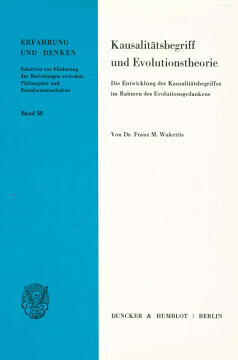 Kausalitätsbegriff und Evolutionstheorie Kausalitätsbegriff und Evolutionstheorie