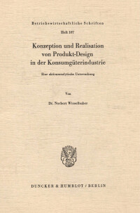 Konzeption und Realisation von Produkt-Design in der Konsumgüterindustrie