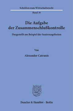 Die Aufgabe der Zusammenschlußkontrolle Die Aufgabe der Zusammenschlußkontrolle