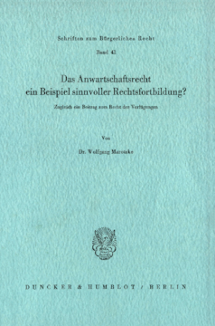 Das Anwartschaftsrecht, ein Beispiel sinnvoller Rechtsfortbildung? Das Anwartschaftsrecht, ein Beispiel sinnvoller Rechtsfortbildung?