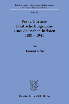 Franz Gürtner, Politische Biographie eines deutschen Juristen 1881 - 1941