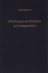 Betrachtungen zur Wirtschafts- und Sozialgeschichte
