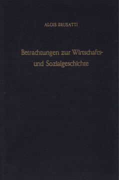 Betrachtungen zur Wirtschafts- und Sozialgeschichte Betrachtungen zur Wirtschafts- und Sozialgeschichte