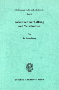 Arbeitnehmerhaftung und Verschulden