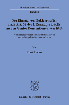 Der Einsatz von Nuklearwaffen nach Art. 51 des I. Zusatzprotokolls zu den Genfer Konventionen von 1949