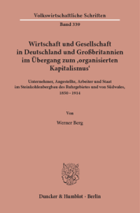 Wirtschaft und Gesellschaft in Deutschland und Großbritannien im Übergang zum »organisierten Kapitalismus«