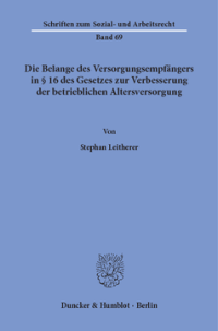 Die Belange des Versorgungsempfängers in § 16 des Gesetzes zur Verbesserung der betrieblichen Altersversorgung