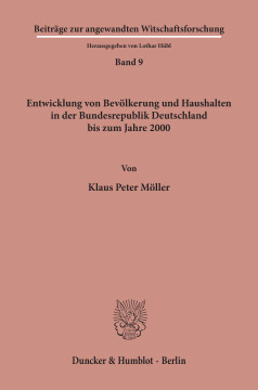 Entwicklung von Bevölkerung und Haushalten in der Bundesrepublik Deutschland bis zum Jahre 2000 Entwicklung von Bevölkerung und Haushalten in der Bundesrepublik Deutschland bis zum Jahre 2000