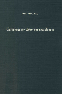 Gestaltung der Unternehmungsplanung Gestaltung der Unternehmungsplanung