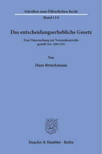 Das entscheidungserhebliche Gesetz