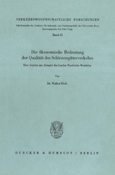 Die ökonomische Bedeutung der Qualität des Schienengüterverkehrs Die ökonomische Bedeutung der Qualität des Schienengüterverkehrs