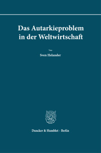 Das Autarkieproblem in der Weltwirtschaft
