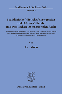 Sozialistische Wirtschaftsintegration und Ost-West-Handel im sowjetischen internationalen Recht Sozialistische Wirtschaftsintegration und Ost-West-Handel im sowjetischen internationalen Recht
