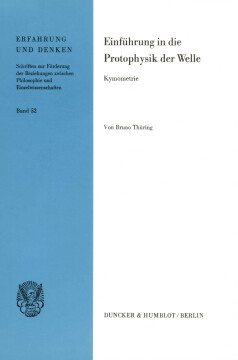 Einführung in die Protophysik der Welle Einführung in die Protophysik der Welle