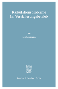 Kalkulationsprobleme im Versicherungsbetrieb