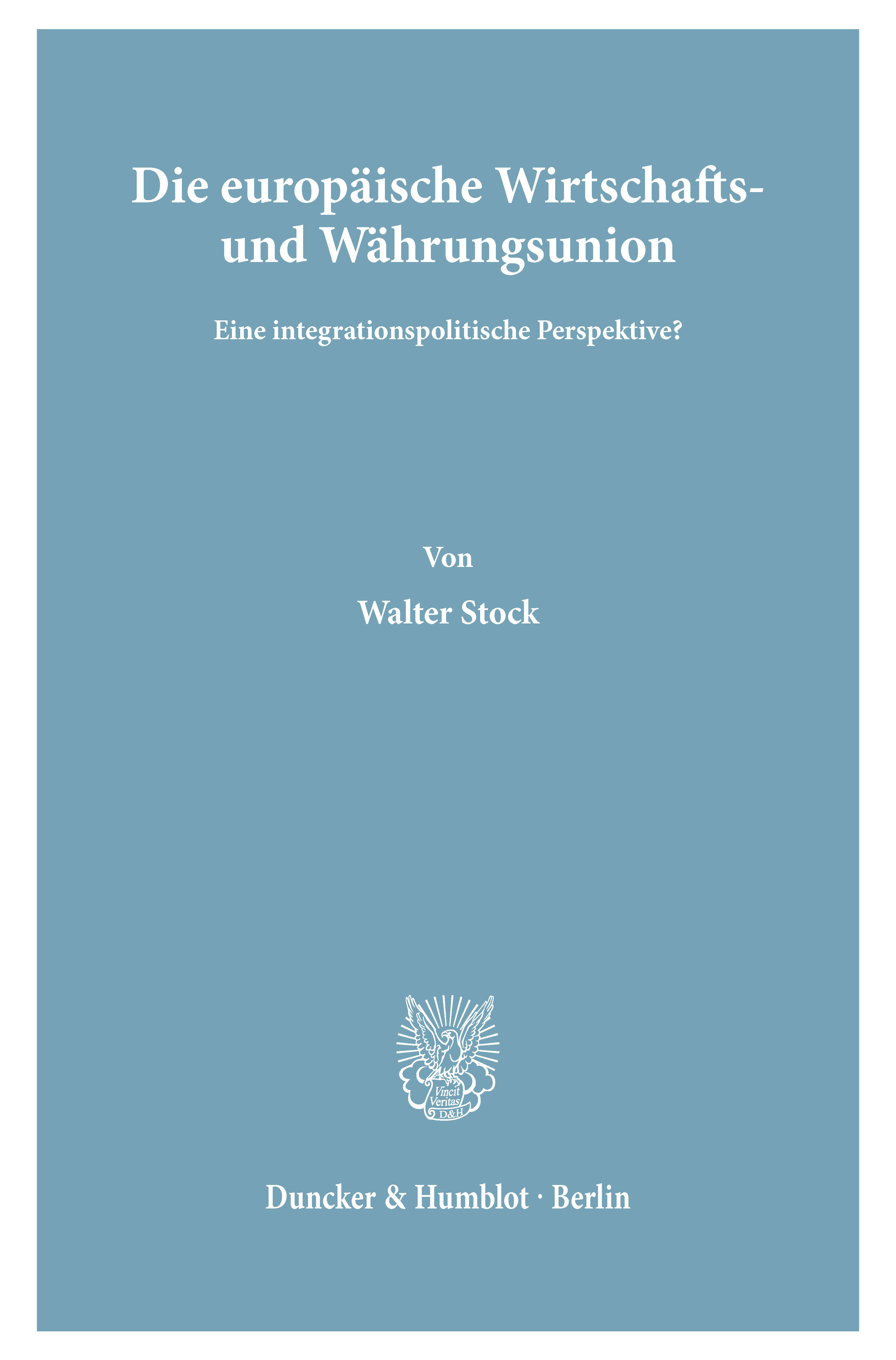Die europäische Wirtschafts- und Währungsunion