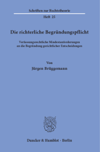 Die richterliche Begründungspflicht