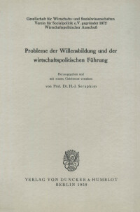 Probleme der Willensbildung und der wirtschaftspolitischen Führung