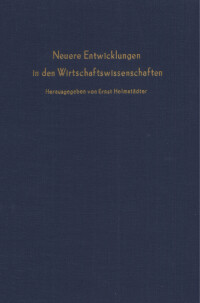 Neuere Entwicklungen in den Wirtschaftswissenschaften