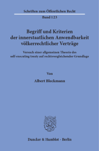 Begriff und Kriterien der innerstaatlichen Anwendbarkeit völkerrechtlicher Verträge