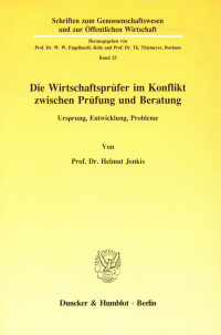 Die Wirtschaftsprüfer im Konflikt zwischen Prüfung und Beratung