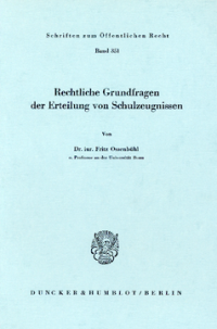 Rechtliche Grundfragen der Erteilung von Schulzeugnissen