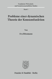 Probleme einer dynamischen Theorie der Konsumfunktion