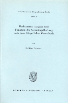 Rechtsnatur, Aufgabe und Funktion der Sachmängelhaftung nach dem Bürgerlichen Gesetzbuch Rechtsnatur, Aufgabe und Funktion der Sachmängelhaftung nach dem Bürgerlichen Gesetzbuch