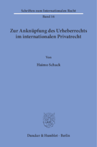 Zur Anknüpfung des Urheberrechts im internationalen Privatrecht