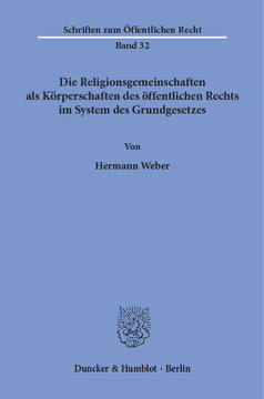Die Religionsgemeinschaften als Körperschaften des öffentlichen Rechts im System des Grundgesetzes