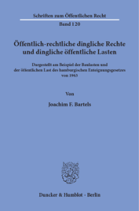 Öffentlich-rechtliche dingliche Rechte und dingliche öffentliche Lasten,