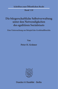 Die bürgerschaftliche Selbstverwaltung unter den Notwendigkeiten des egalitären Sozialstaats