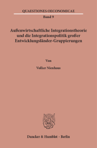 Außenwirtschaftliche Integrationstheorie und die Integrationspolitik großer Entwicklungsländer-Gruppierungen