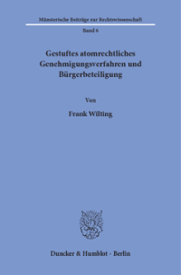 Gestuftes atomrechtliches Genehmigungsverfahren und Bürgerbeteiligung