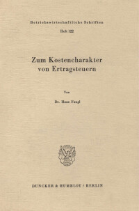 Zum Kostencharakter von Ertragsteuern