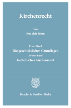 Kirchenrecht. (Aus Binding, Systematisches Handbuch der deutschen Rechtswissenschaft) Kirchenrecht. (Aus Binding, Systematisches Handbuch der deutschen Rechtswissenschaft)