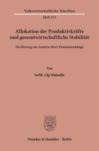 Allokation der Produktivkräfte und gesamtwirtschaftliche Stabilität