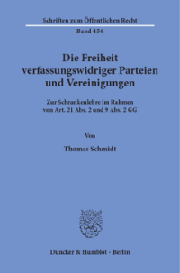 Die Freiheit verfassungswidriger Parteien und Vereinigungen