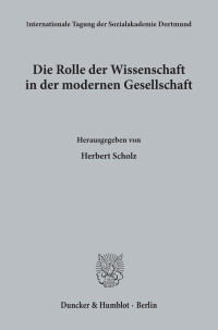 Die Rolle der Wissenschaft in der modernen Gesellschaft