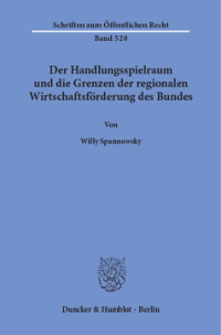 Der Handlungsspielraum und die Grenzen der regionalen Wirtschaftsförderung des Bundes
