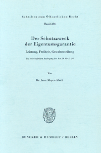Der Schutzzweck der Eigentumsgarantie