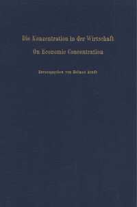 Die Konzentration in der Wirtschaft / On Economic Concentration