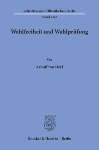 Wahlfreiheit und Wahlprüfung