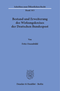 Bestand und Erweiterung des Wirkungskreises der Deutschen Bundespost