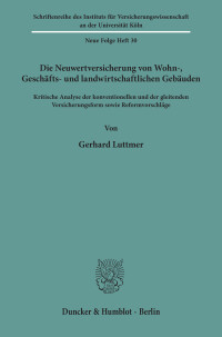 Die Neuwertversicherung von Wohn-, Geschäfts- und landwirtschaftlichen Gebäuden