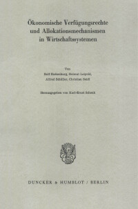 Ökonomische Verfügungsrechte und Allokationsmechanismen in Wirtschaftssystemen