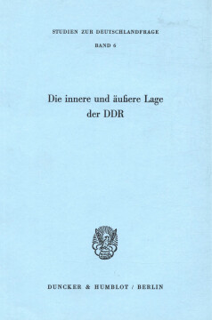 Die innere und äußere Lage der DDR Die innere und äußere Lage der DDR